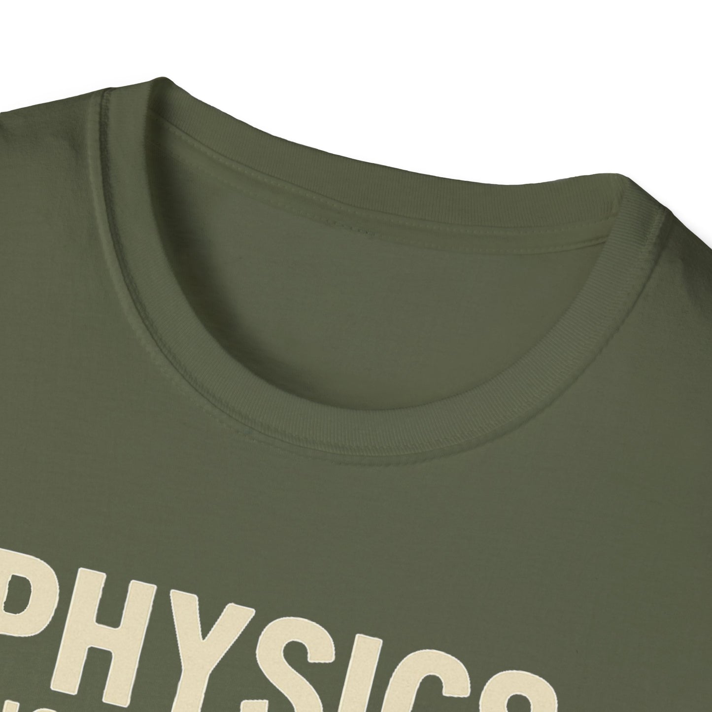 Physics Dictates - your rocket is trash - unisex soft cotton t-shirt