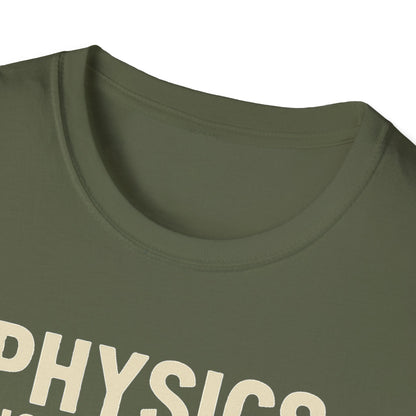 Physics Dictates - your rocket is trash - unisex soft cotton t-shirt