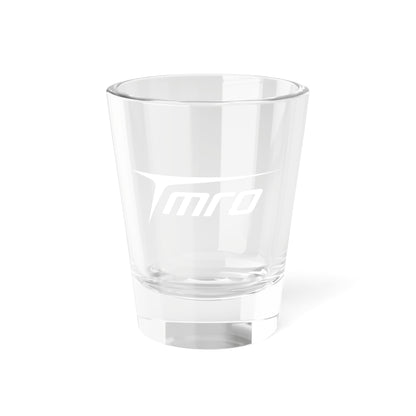 Shot Glass -  1.5oz - TMRO logo